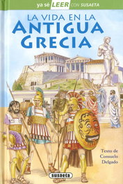 La vida en la Antigua Grecia, Consuelo Delgado - SUSAETA EDICIONES