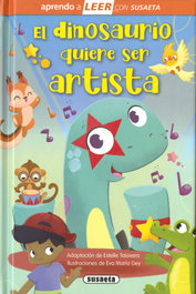 SUSAETA EDICIONES, El dinosaurio quiere ser artista