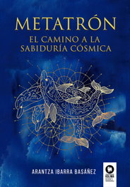 KOLIMA, Metatrón. El camino a la sabiduría cósmica - Arantza Ibarra Basáñez