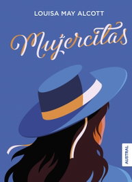 Mujercitas, Louisa May Alcott - PLANETA