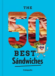 50 BEST SANDWICHES, Los editores de Catapulta - CATAPULTA EDITORES