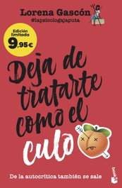 BOOKET, Deja de tratarte como el culo - Lorena Gascón @lapsicologajaputa