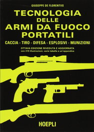 Tecnologia delle armi da fuoco portatili, Florentiis Giuseppe, De - ULRICO HOEPLI