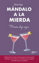 Mándalo a la mierda, Silvia Llop - PLATAFORMA EDITORIAL