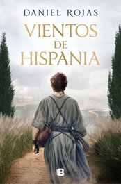 Vientos de Hispania, Daniel Rojas - EDICIONES B