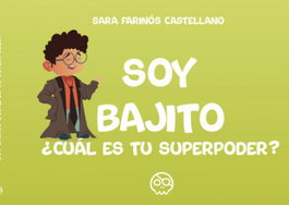Soy bajito, ¿Cuál es tu superpoder?, Sara Farinós Castellano - GUNIS MEDIA
