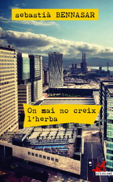 On mai no creix l'herba, Sebastià Bennasar - ALREVES