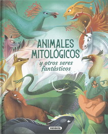 Animales mitológicos y otros seres fantásticos, Tea Orsi - SUSAETA EDICIONES
