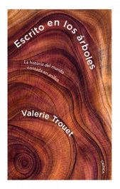 Escrito en los árboles, Valerie Trouet - CRITICA