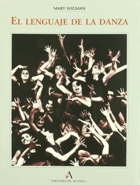 El lenguaje de la danza, Mary Wigman - Del Serbal
