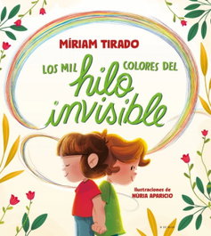 Los mil colores del hilo invisible, Míriam Tirado - B DE BLOK