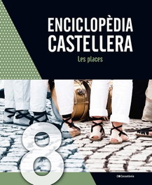 Enciclopèdia castellera. Les places, VV.AA - COSSETANIA EDICIONS