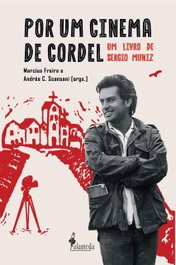 Por um cinema de cordel, Marcius Freire e Andréa C. Scansani - ALAMEDA