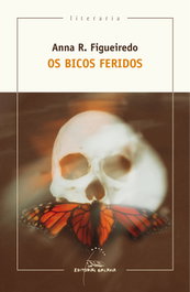 GALAXIA, Os Bicos Feridos, Anna R. Figueiredo - GALAXIA