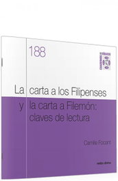 LA CARTA DE LOS FILIPENSES Y LA CARTA A FILEMÓN, Camille Focant - VERBO DIVINO