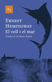 El vell i el mar, Ernest Hemingway - PROA EDICIONS