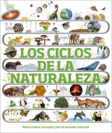 DORLING KINDERSLEY (DK) LOS CICLOS DE LA NATURALEZA