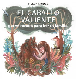 LUMEN, El caballo valiente y otros cuentos para leer en familia