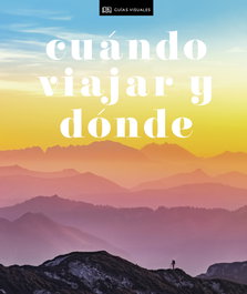 Cuándo viajar y dónde, DK - DORLING KINDERSLEY (DK)