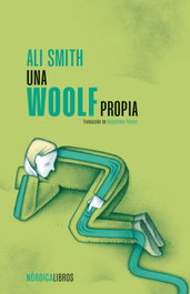 Una Woolf propia, Ali Smith - NORDICA LIBROS