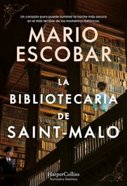 La bibliotecaria de Saint-Malo, Mario Escobar - HARPER COLLINS IBERICA