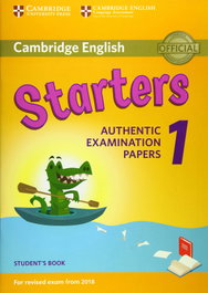 CAMBRIDGE, STARTERS 1 STUDENTS CAMBRIDGE YOUNG LEARNERS ENGLISH TESTS 2018