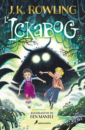 SALAMANDRA L'ICKABOG (EDICIÓ AMB IL·LUSTRACIONS DE BEN MANTLE), J.K. Rowling