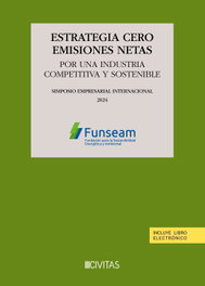 Estrategia cero emisiones netas. Por una industria competitiva y sostenible, FUNSEAM - CIVITAS