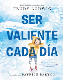 Ser valiente cada día, Trudy Ludwig - PICARONA