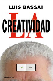 La creatividad, Luis Bassat - DEBOLSILLO