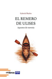 OLE LIBROS, El remero de Ulises, Gabriel Rubio - OLE LIBROS