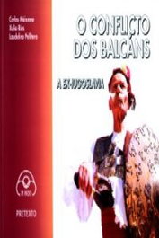 A Ex-Iugoslavia, o conflicto dos Balcáns, Carlos Méixome, Xulio Ríos, Laudelino Pelliteiro - IR INDO