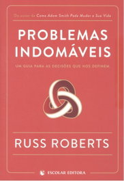 Problemas indomàveis, Russ Robert - ESCOLAR EDITORA