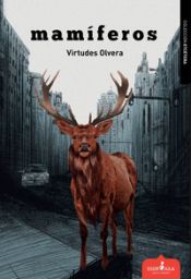 MAMÍFEROS, Virtudes Olvera - Esdrújula Ediciones