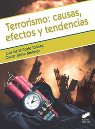 Terrorismo: causas, efectos y tendencias, Luis de la Corte Ibáñez y Óscar Jaime Jiménez - SINTESIS EDITORIAL