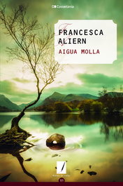 Aigua molla, Francesca Aliern Pons - COSSETANIA EDICIONS