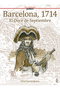 Barcelona, 1714. El Once De Septiembre