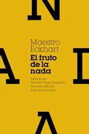El fruto de la nada y otros escritos, Maestro Eckhart - ALIANZA