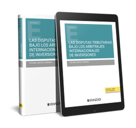 Las disputas tributarias bajo los arbitrajes internacionales de inversiones, Paloma García Córdoba - ARANZADI