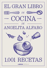 El gran libro de Angelita Alfaro, Angelita Alfaro Vidorreta - LIBROS CUPULA
