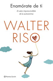 Enamórate de ti, Walter Riso - PLANETA