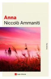 Anna, Niccolò Ammaniti - ANGLE