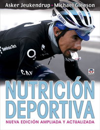Nutrición deportiva. Nueva edición ampliada y actualizada, Asker Jeukendrup - TUTOR