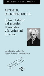 Sobre el dolor del mundo, el suicidio y la voluntad de vivir, Arthur Schopenhauer - TECNOS