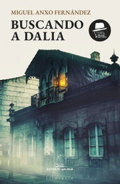 GALAXIA, Buscando a Dalia, Miguel Anxo Fernández - Editorial Galaxia