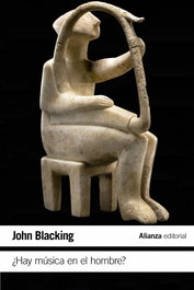 ¿Hay música en el hombre?, John Blacking - ALIANZA