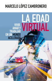 LA EDAD VIRTUAL, Marcelo López Cambronero - ENCUENTRO