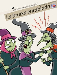 ANIMALLIBRES, S.L. La bruixa enrabiada, Josep Albanell Tortades - ANIMALLIBRES, S.L.