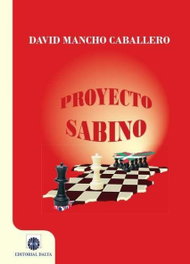 Proyecto Sabino, David Mancho Caballero - EDITORIAL DALYA
