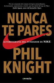 Nunca te pares, Phil Knight - CONECTA